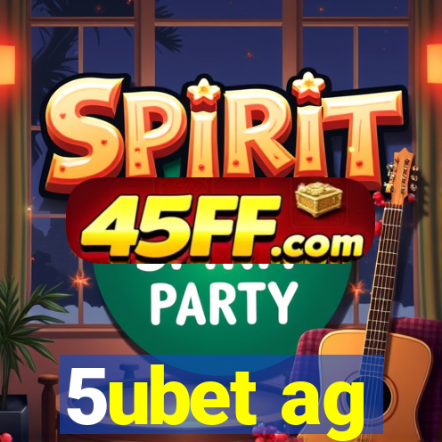 5ubet ag